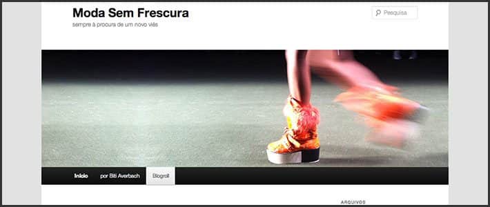 Wordpress 10 anos - 10 sites e blogs bacanas: Moda Sem Frescura.