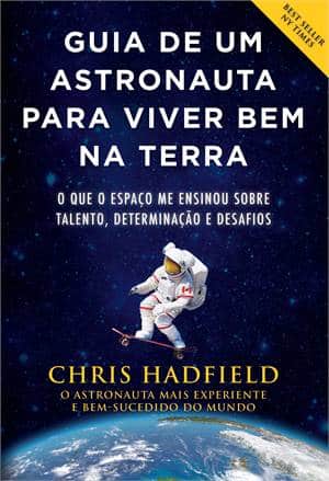 Capa do livro Guia de um astronauta para viver bem na Terra