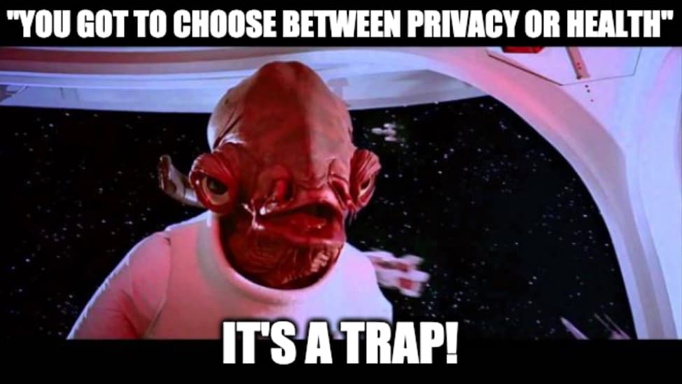 English / Português: General Ackbar and the phrase "Gotta choose between privacy or health. It's a trap!" / Imagem do General Ackbar e a frase "Você tem que escolher entre privacidade e saúde. É uma armadilha!", em inglês.