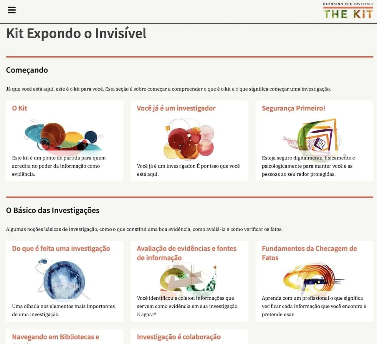 Screenshot of the Exposing the Invisible website in portuguese. On a light yellow background, a grid arrangement of 6 small abstract images with the following texts below each one: The Kit; You are already an investigator; Safety first!; What is an investigation made of; Evaluation of evidence and sources of information; Fundamentals of fact checking. And more titles Browsing Libraries and Archives for Investigations; and Research is collaboration: how to make it work